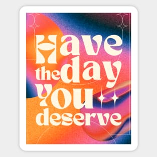 Self Care | 80s Rainbow | Have the Day You Deserve Sticker